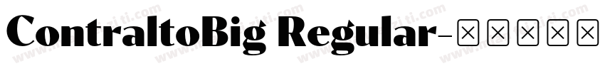 ContraltoBig Regular字体转换